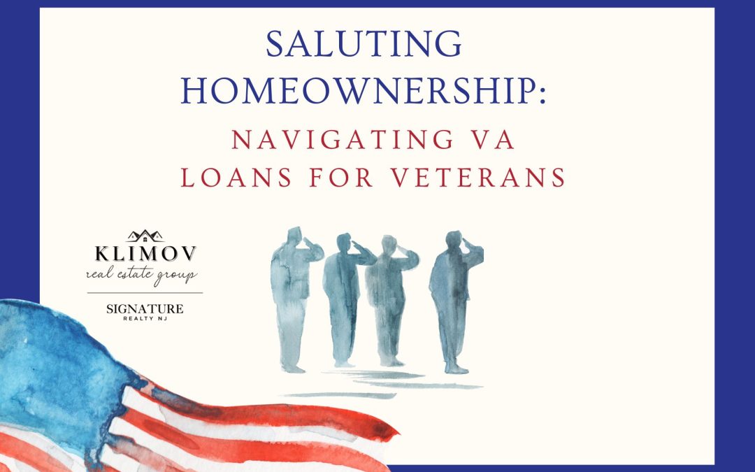 Saluting Homeownership: Navigating VA Loans for Veterans